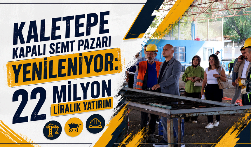 Kaletepe Kapalı Semt Pazarı Yenileniyor: 22 Milyon Liralık Yatırım