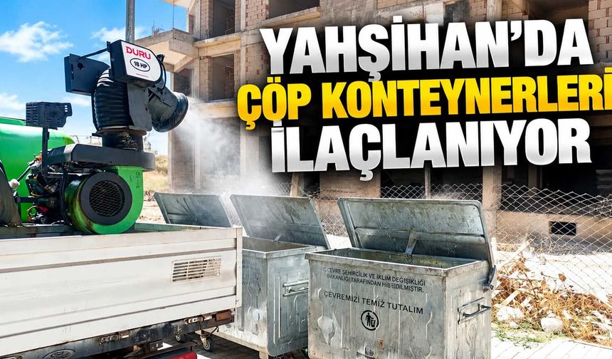 Yahşihan’da çöp konteynerleri ilaçlanıyor