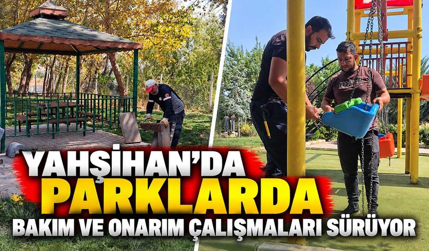 Yahşihan’da parklarda bakım ve onarım çalışmaları sürüyor