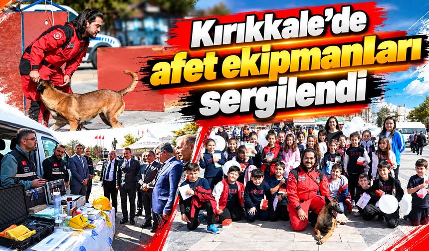 Kırıkkale'de afet ekipmanları sergilendi