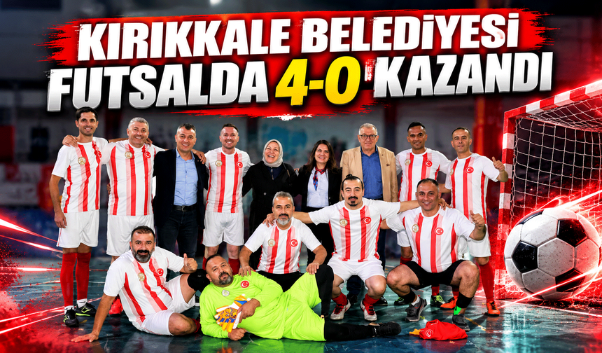 Kırıkkale Belediyesi futsalda 4-0 kazandı