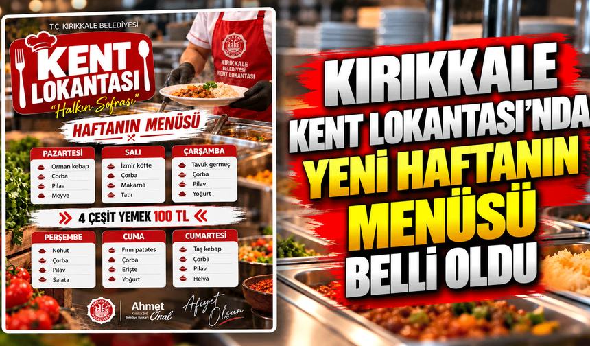 Kırıkkale Kent Lokantası'nda yeni haftanın menüsü belli oldu