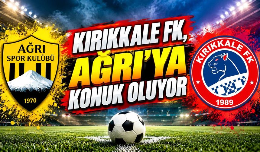 Kırıkkale FK, Ağrı’ya konuk oluyor