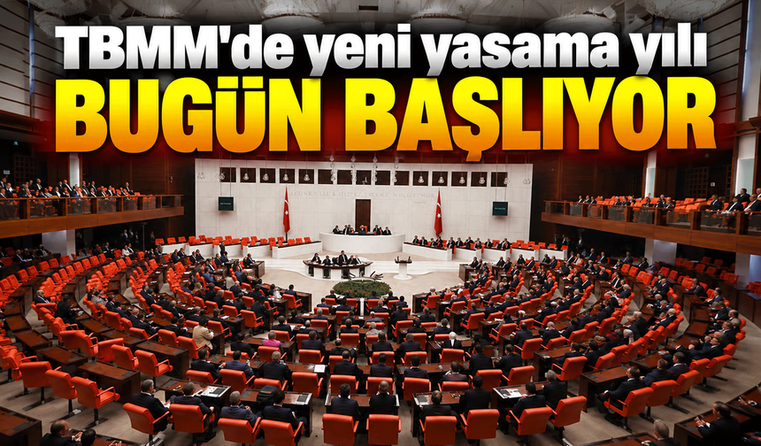 TBMM'de yeni yasama yılı bugün başlıyor