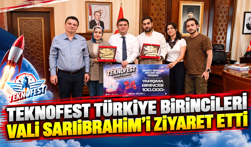 TEKNOFEST Türkiye birincileri Vali Sarıibrahim’i ziyaret etti