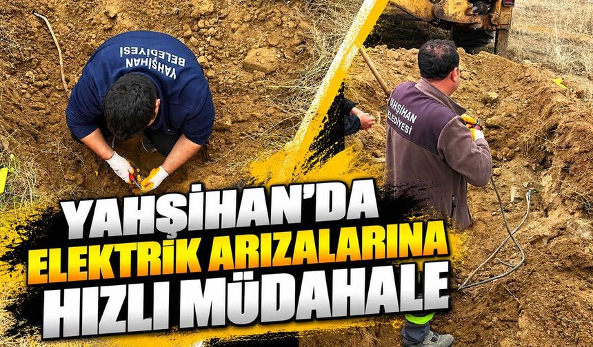 Yahşihan’da elektrik arızalarına hızlı müdahale