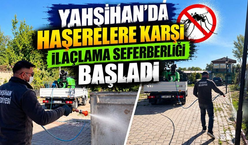 Yahşihan’da haşerelere karşı ilaçlama seferberliği başladı