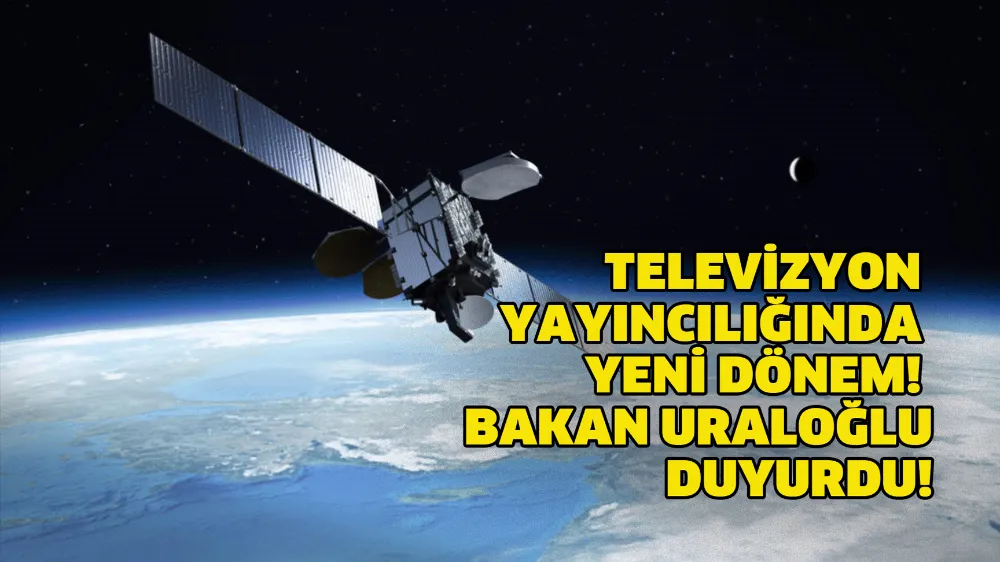 Televizyon yayıncılığında yeni dönem! Bakan Uraloğlu duyurdu!