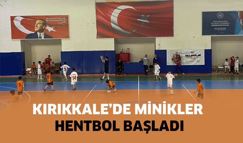 Kırıkkale’de minikler hentbol başladı