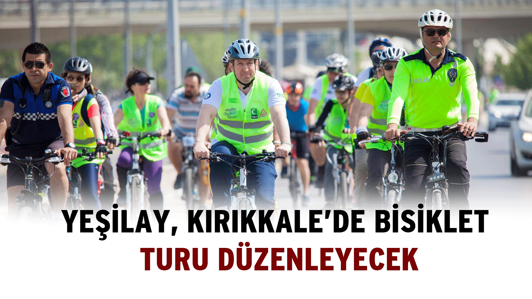 Yeşilay, Kırıkkale’de bisiklet turu düzenleyecek