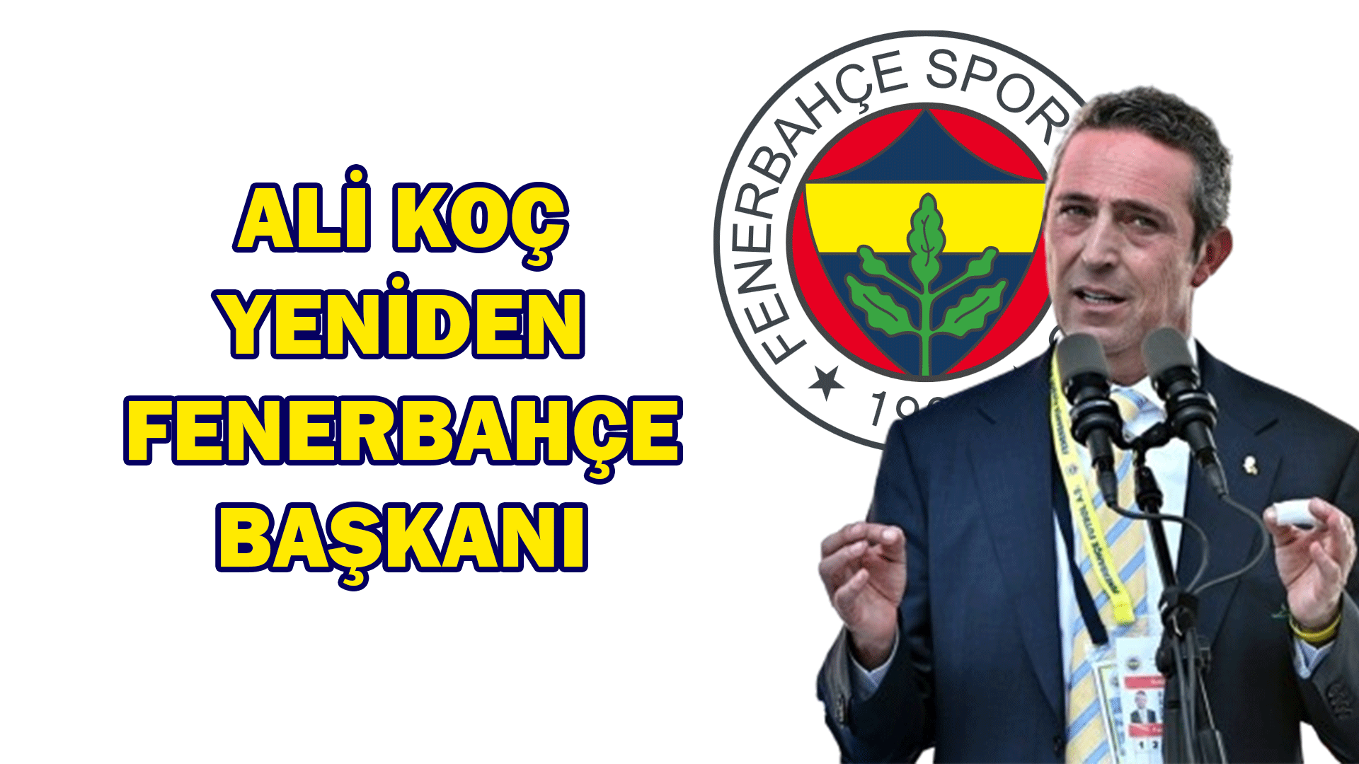 Fenerbahçe Başkanlık Seçimi Sonucu Belli Oldu! Ali Koç Yeniden Başkan Seçildi