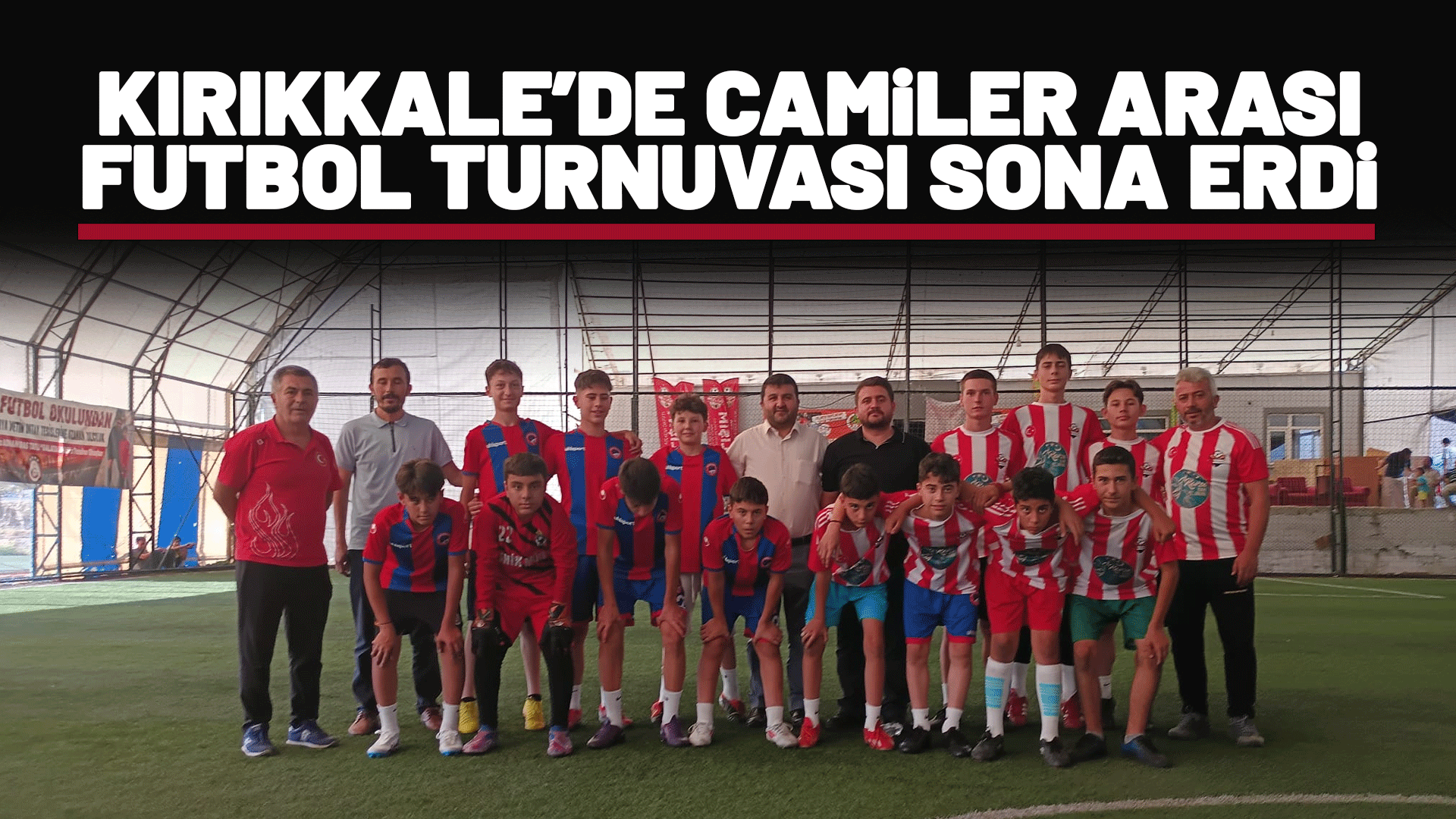 Kırıkkale’de Camiler Arası Futbol Turnuvası sona erdi