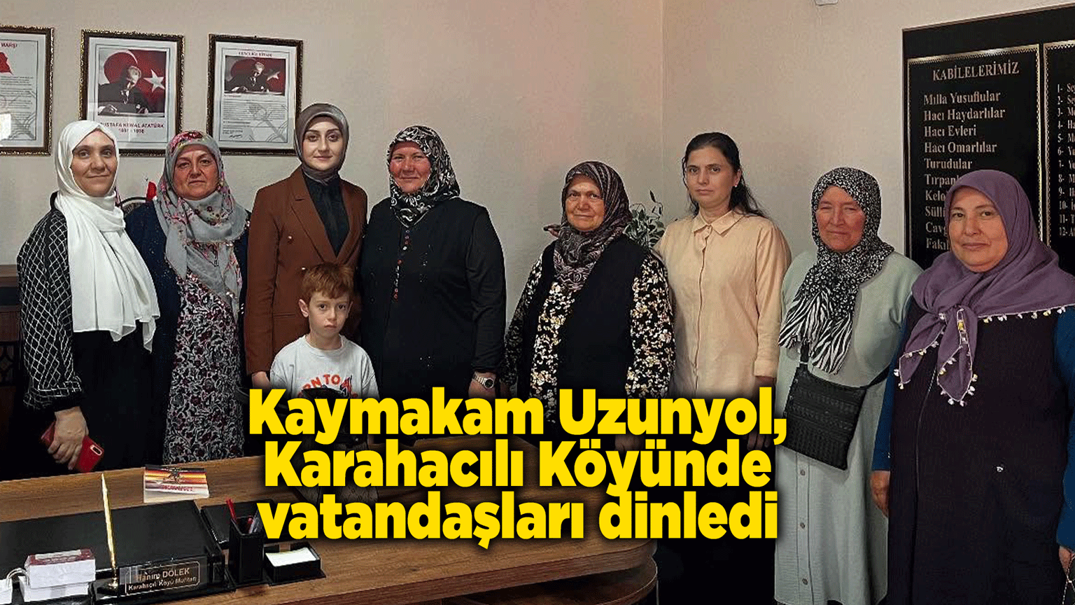 Kaymakam Uzunyol, Karahacılı Köyünde vatandaşları dinledi