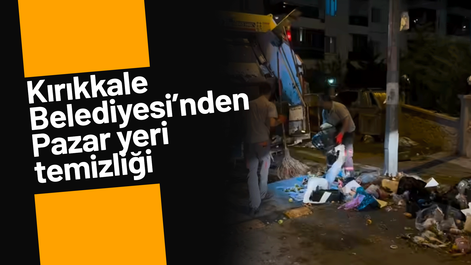 Kırıkkale Belediyesi’nden Pazar yeri temizliği