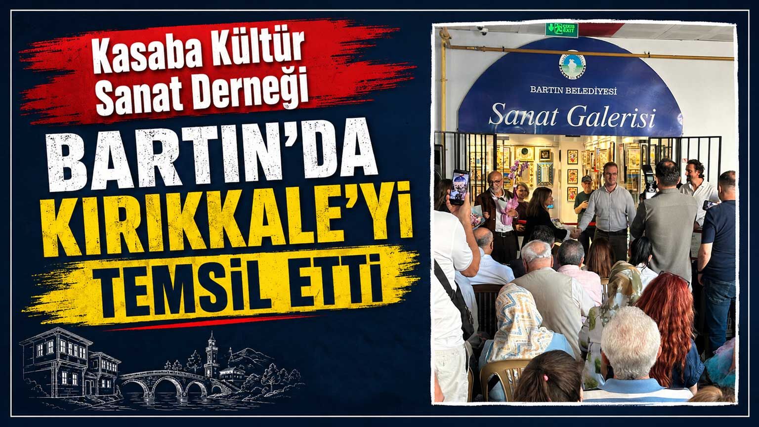 Kasaba Kültür Sanat Derneği Bartın’da Kırıkkale’yi temsil etti