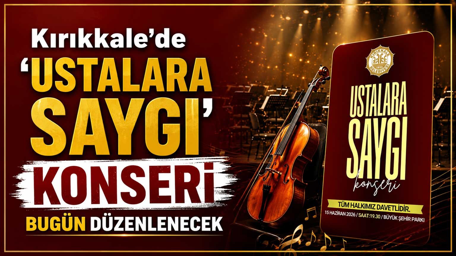 Kırıkkale’de ‘Ustalara Saygı’ konseri bugün düzenlenecek
