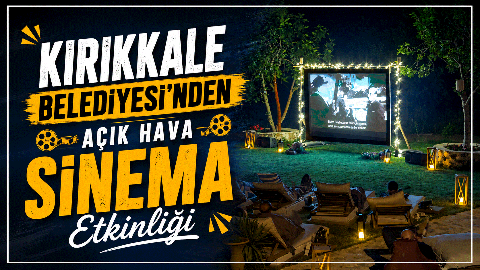 Kırıkkale Belediyesi'nden Açık Hava Sinema Etkinliği