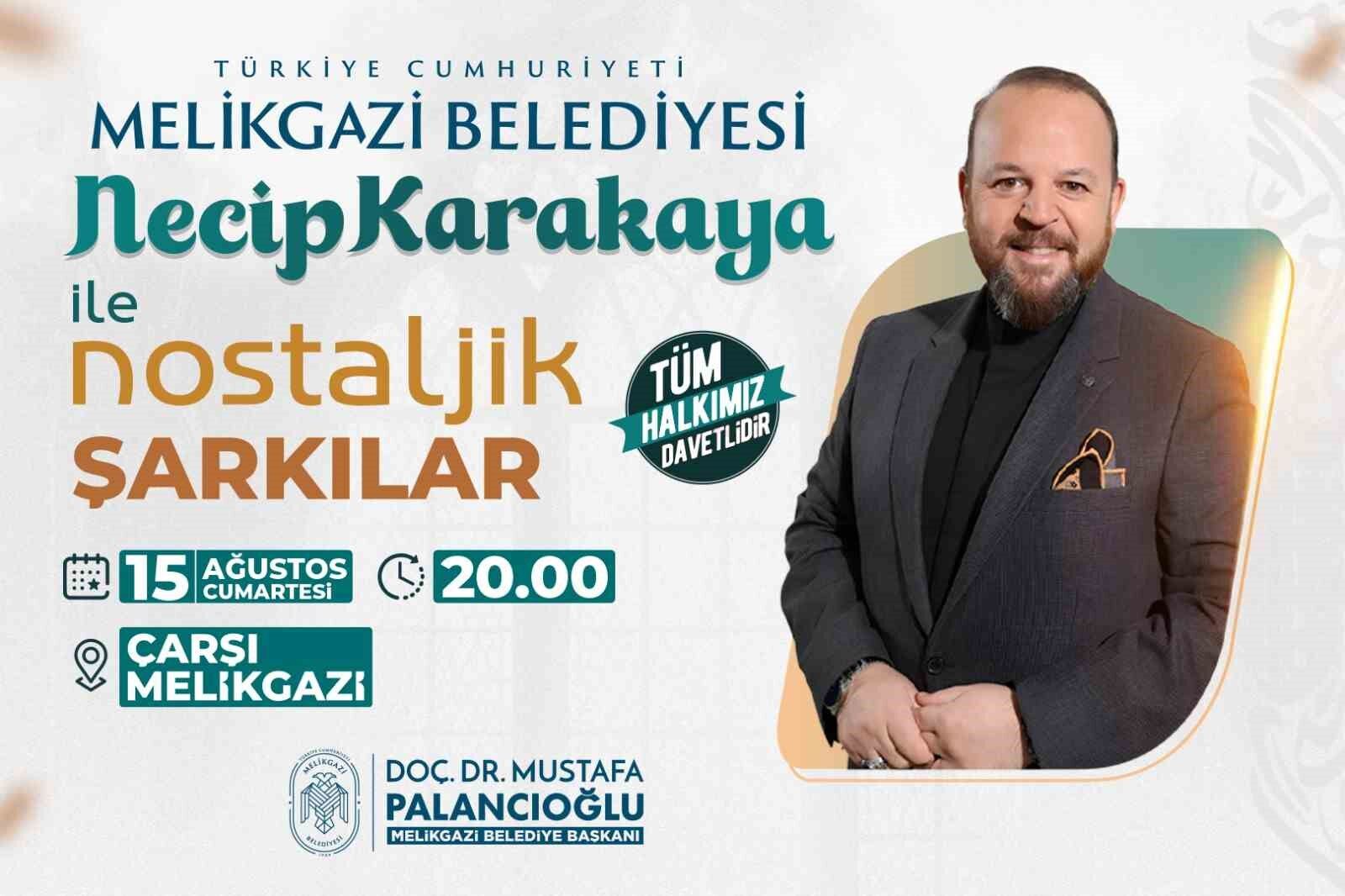 Çarşı Melikgazi'de nostalji rüzgarı: Necip Karakaya sahne alıyor