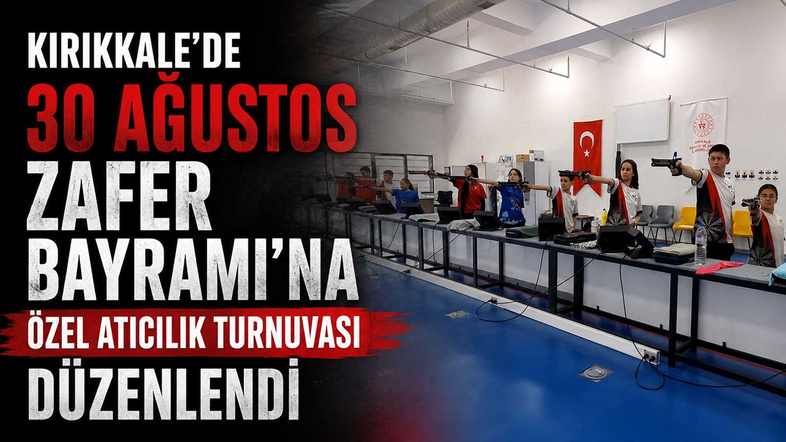 Kırıkkale’de 30 Ağustos Zafer Bayramı’na özel atıcılık turnuvası düzenlendi