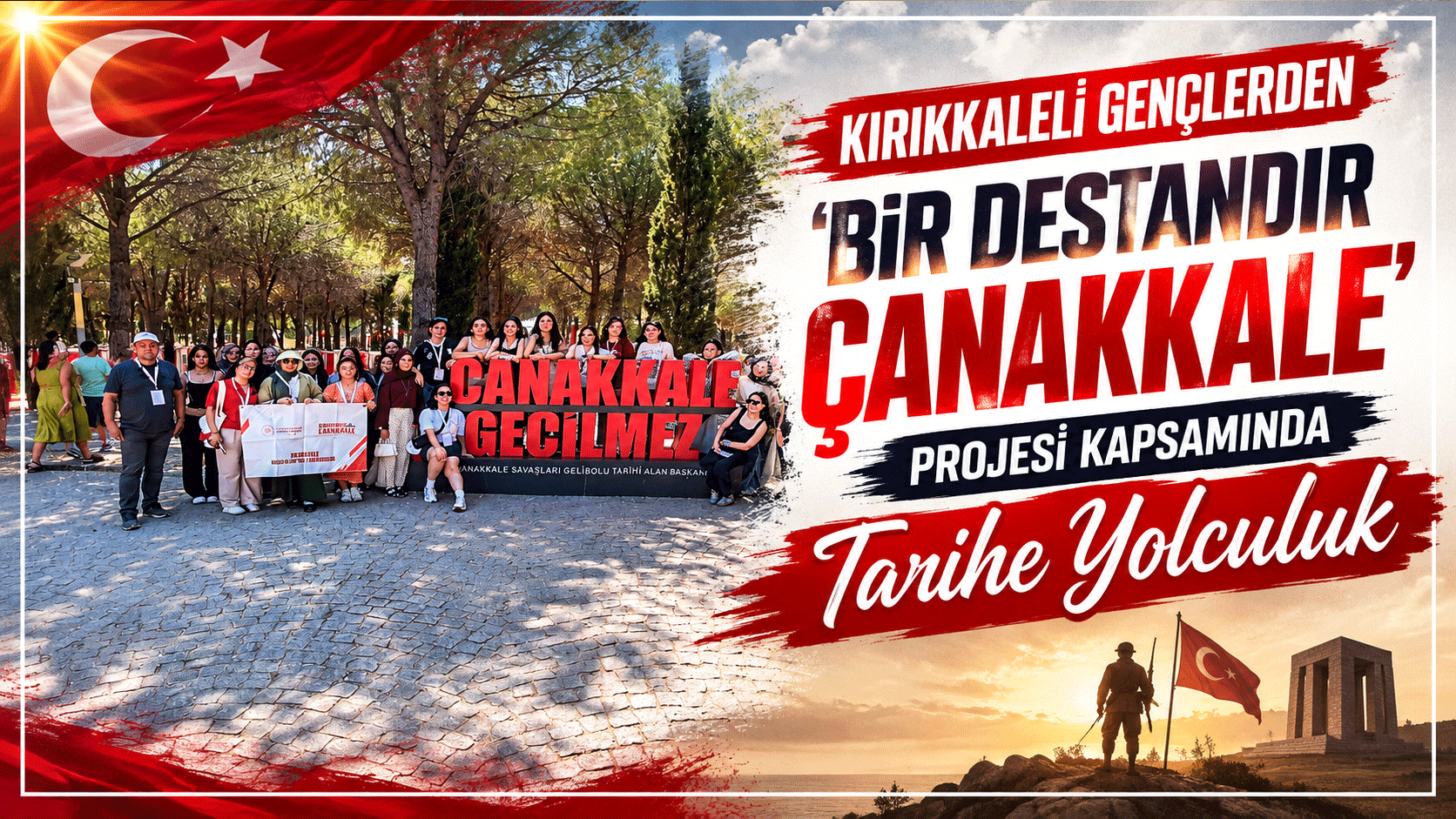 Kırıkkaleli gençlerden 'Bir Destandır Çanakkale' projesi kapsamında tarihe yolculuk