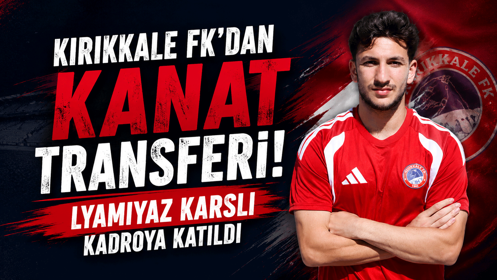 Kırıkkale FK’dan kanat transferi! Lyamıyaz Karslı'yı renklerine bağladı