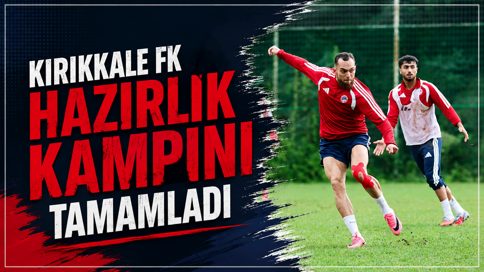 Kırıkkale FK, hazırlık kampını tamamladı