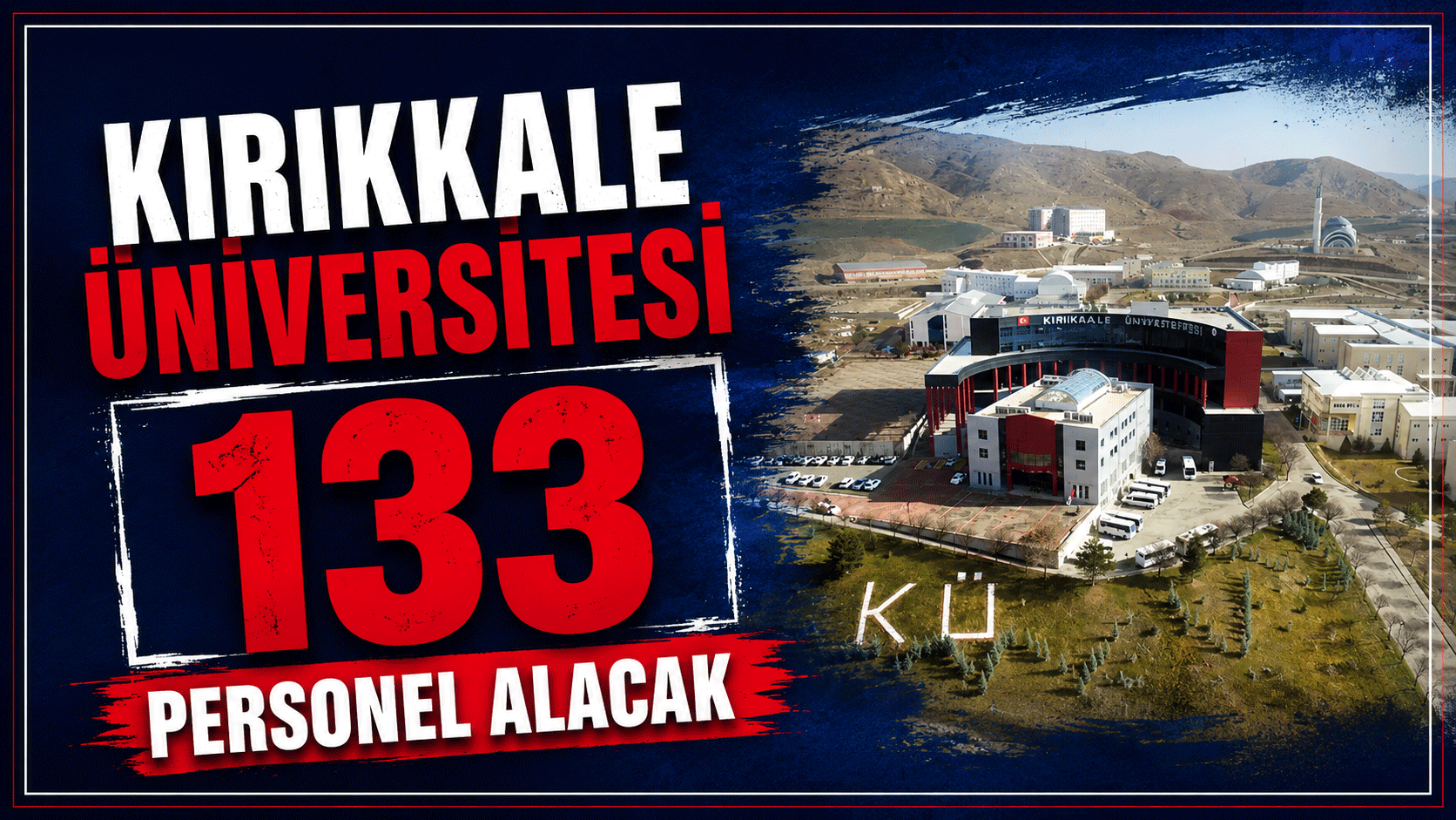 Kırıkkale Üniversitesi 133 personel alacak