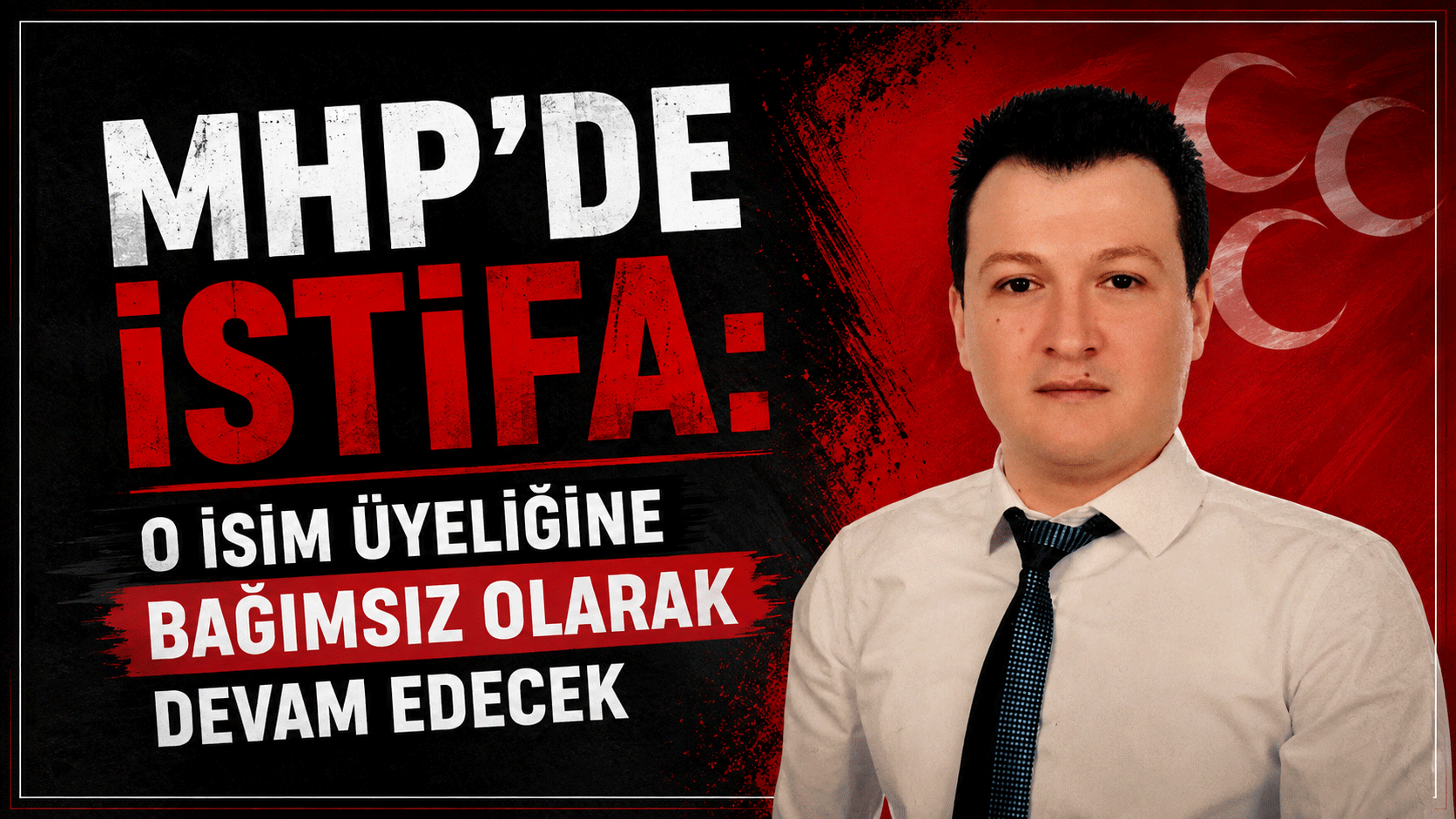 MHP’de istifa: O isim üyeliğine bağımsız olarak devam edecek