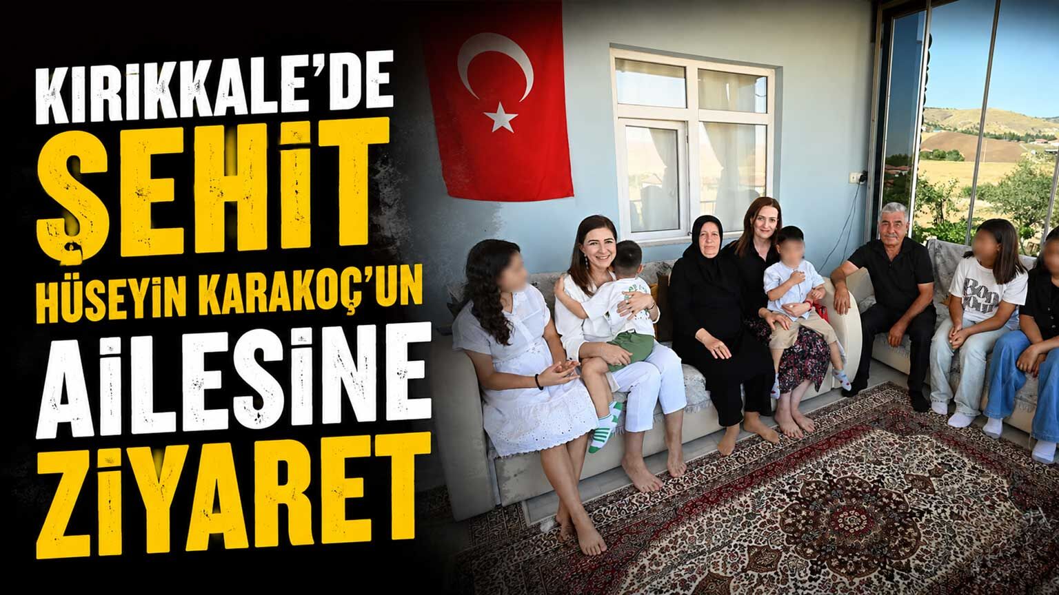 Kırıkkale’de Şehit Hüseyin Karakoç’un ailesine ziyaret
