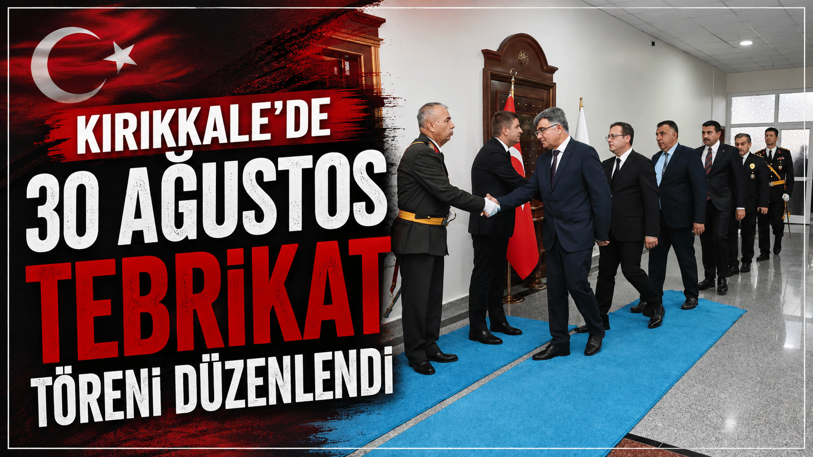 Kırıkkale'de 30 Ağustos Tebrikat Töreni düzenlendi
