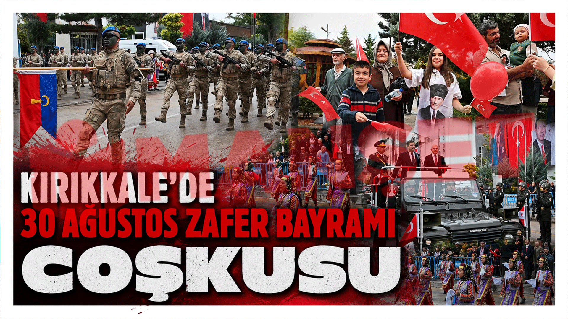 Kırıkkale’de 30 Ağustos Zafer Bayramı coşkusu