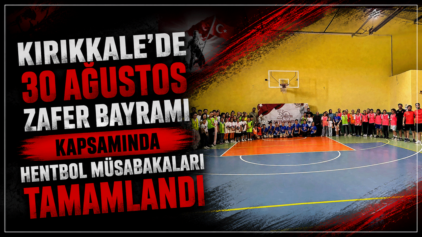 Kırıkkale’de 30 Ağustos Zafer Bayramı kapsamında hentbol müsabakaları tamamlandı
