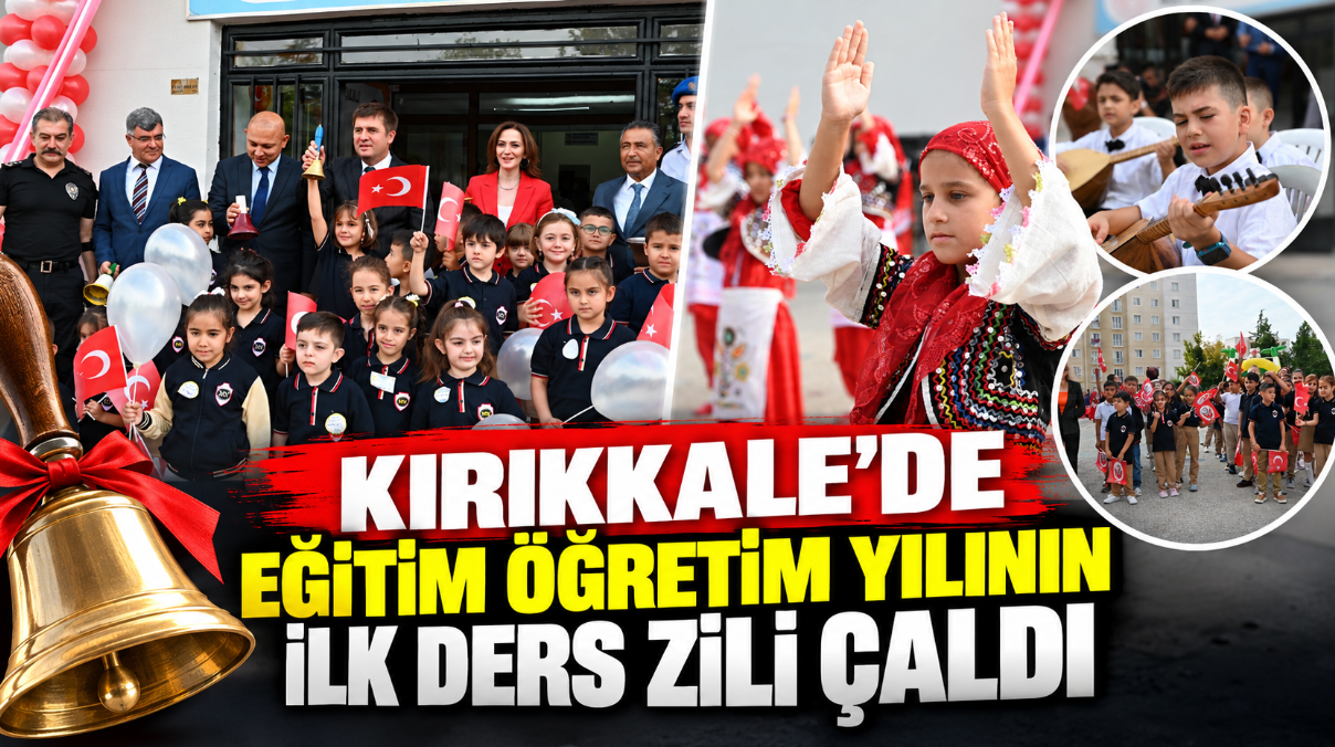 Kırıkkale’de eğitim öğretim yılının ilk ders zili çaldı