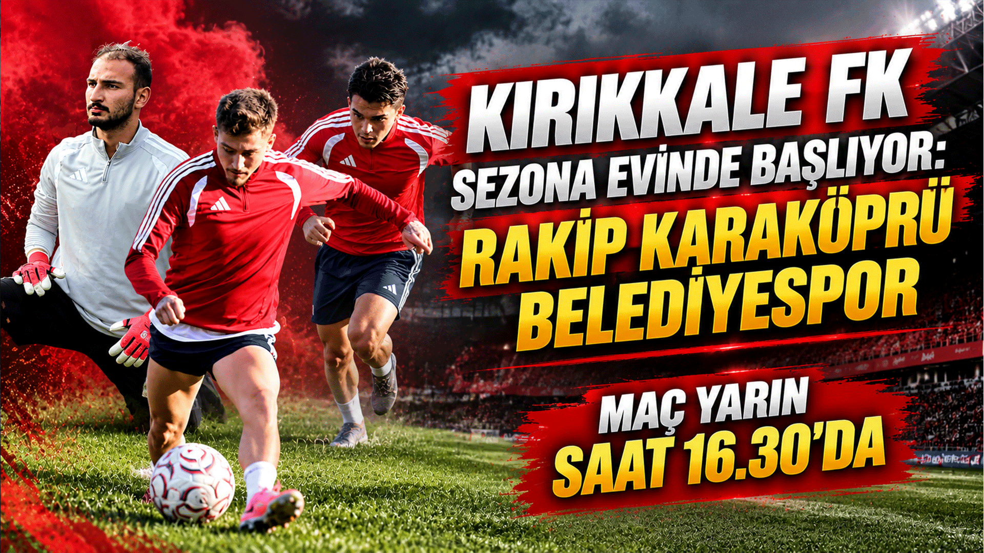 Kırıkkale FK sezona evinde başlıyor: Rakip Karaköprü Belediyespor