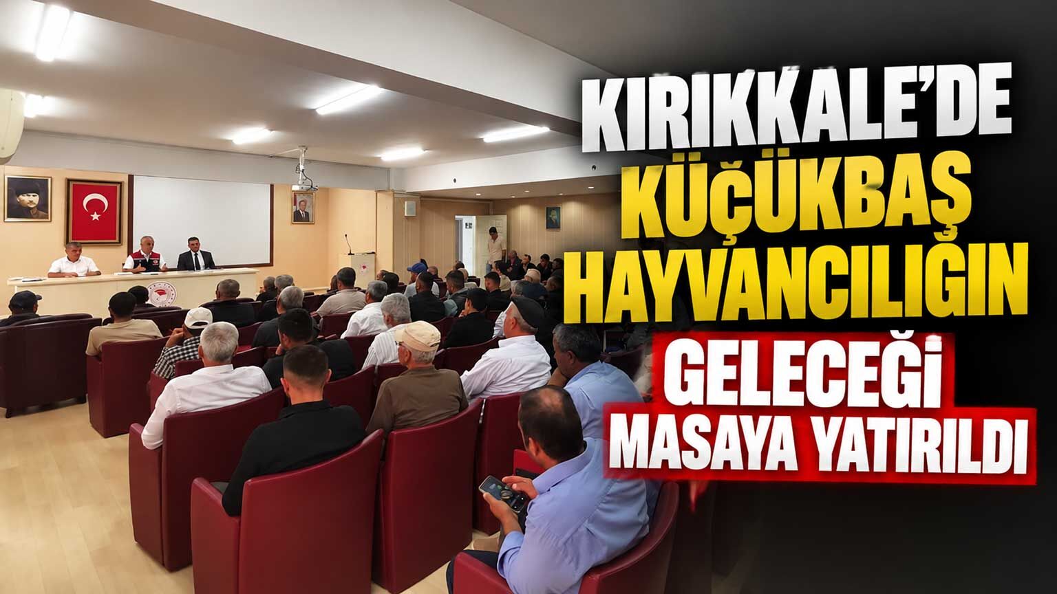 Kırıkkale’de küçükbaş hayvancılığın geleceği masaya yatırıldı