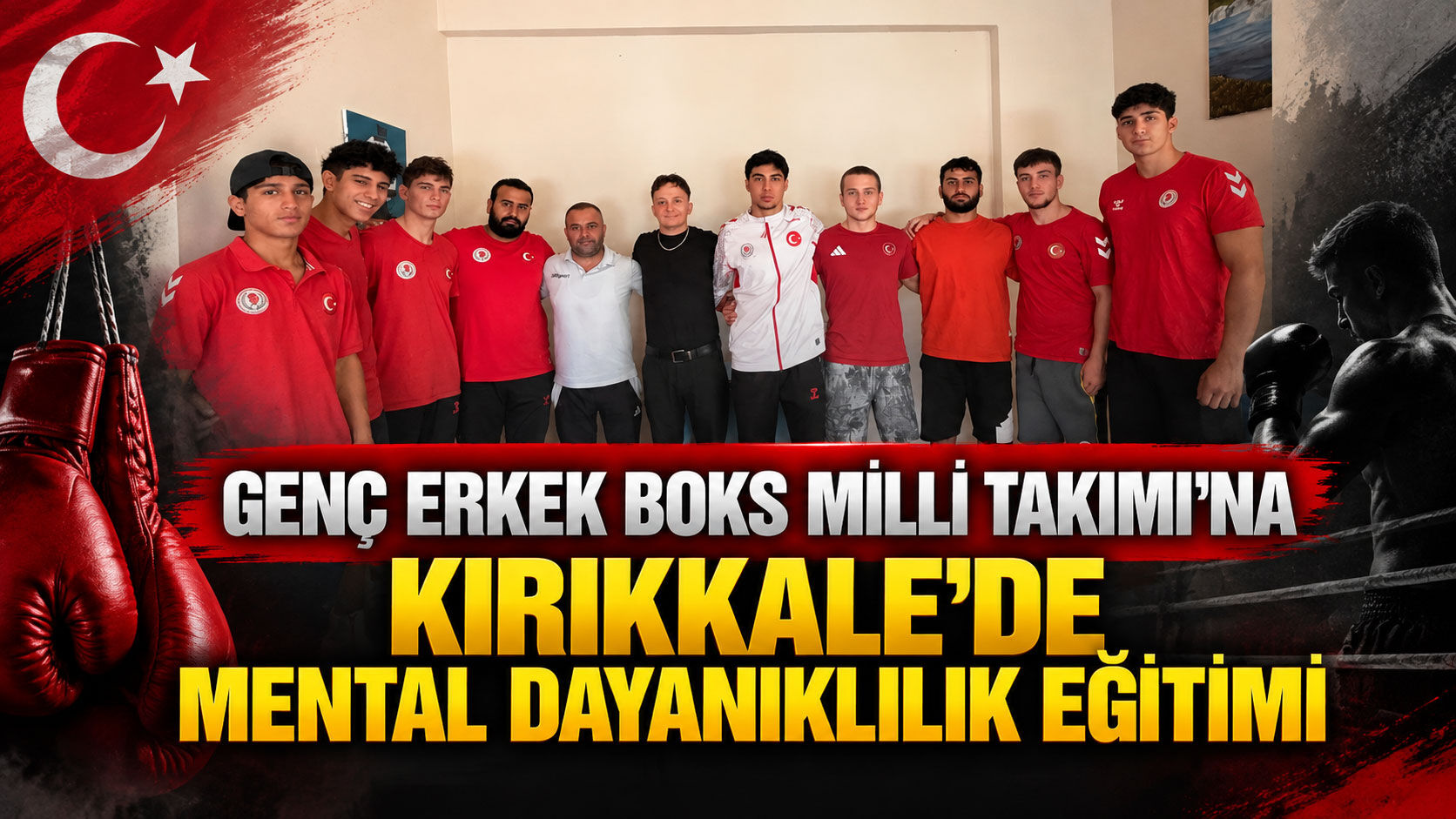 Genç Erkek Boks Milli Takımı’na Kırıkkale’de mental dayanıklılık eğitimi