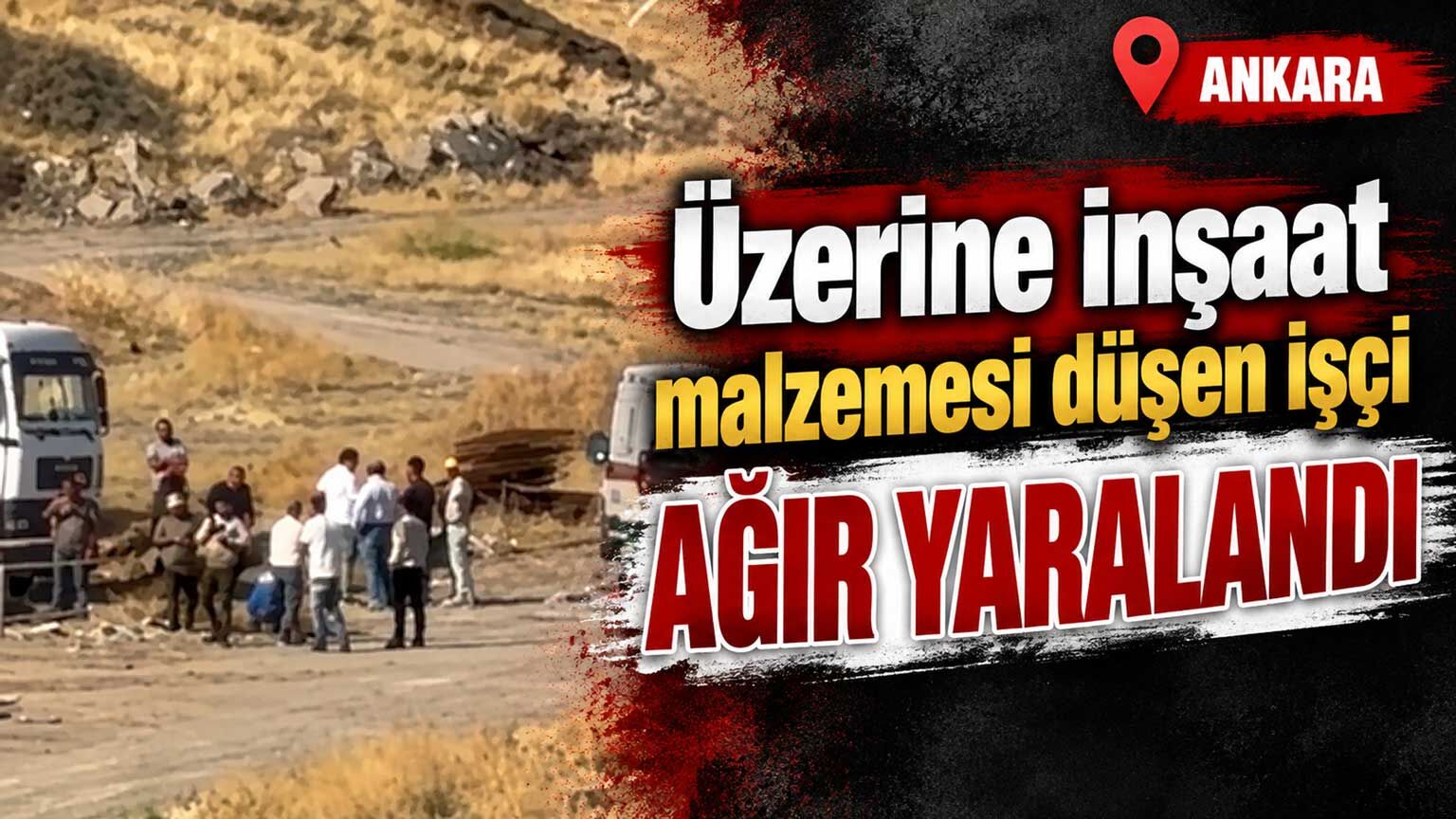 Üzerine inşaat malzemesi düşen işçi ağır yaralandı