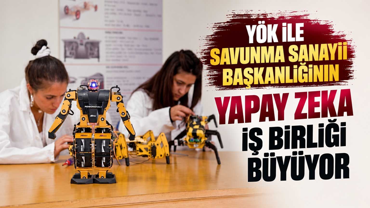 YÖK ile Savunma Sanayii Başkanlığının yapay zeka iş birliği büyüyor