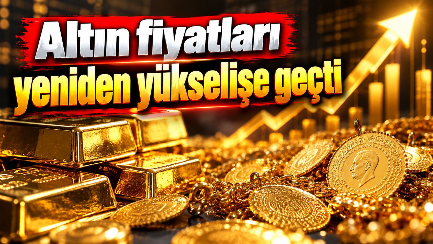 Altın fiyatları yükselişe geçti