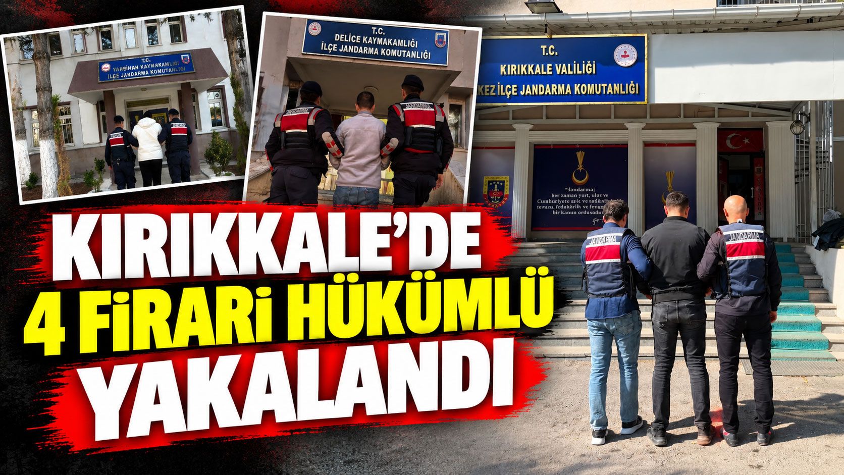 Kırıkkale’de aranan 4 firari hükümlü yakalandı