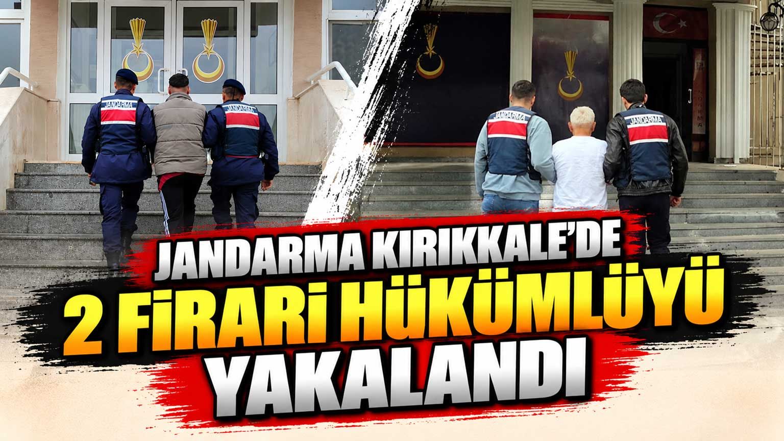 Jandarma Kırıkkale'de 2 firari hükümlüyü yakalandı