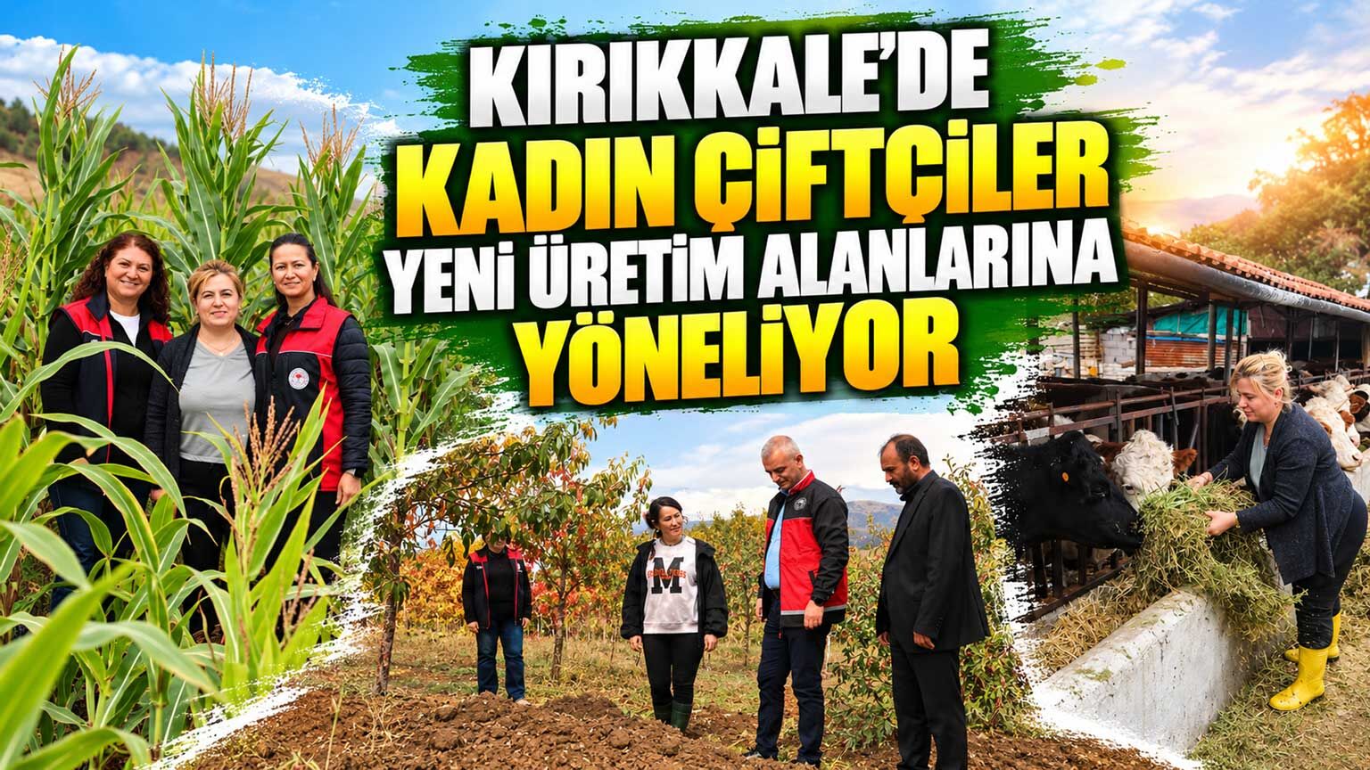 Kırıkkale’de kadın çiftçiler yeni üretim alanlarına yöneliyor