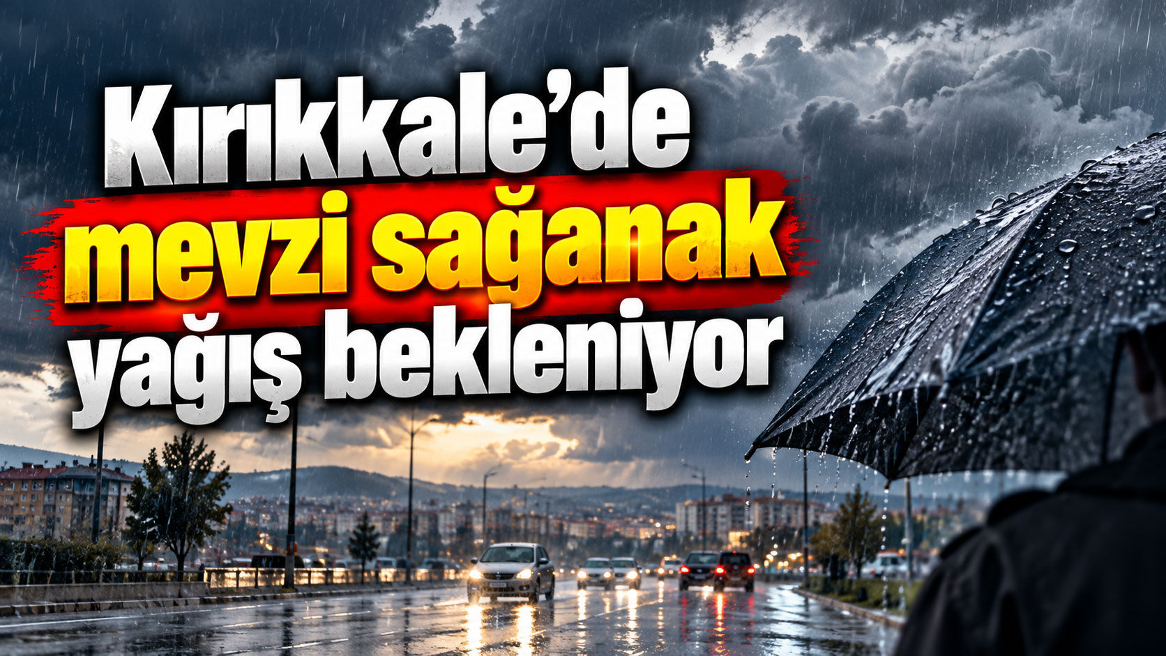 Kırıkkale’de mevzi sağanak yağış bekleniyor