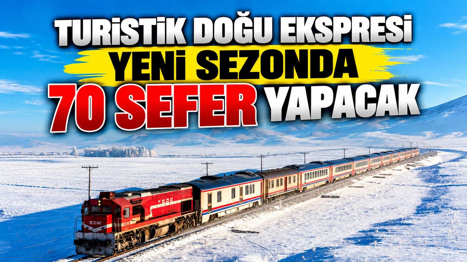 Turistik Doğu Ekspresi yeni sezonda 70 sefer yapacak