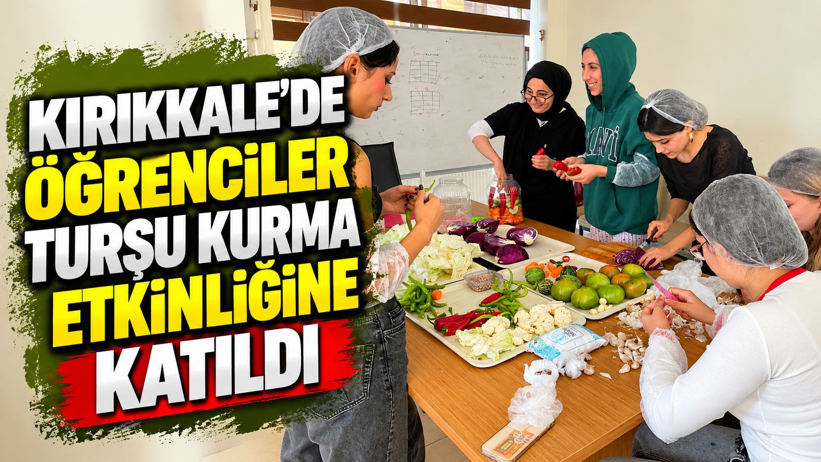Kırıkkale’de öğrenciler turşu kurma etkinliğine katıldı
