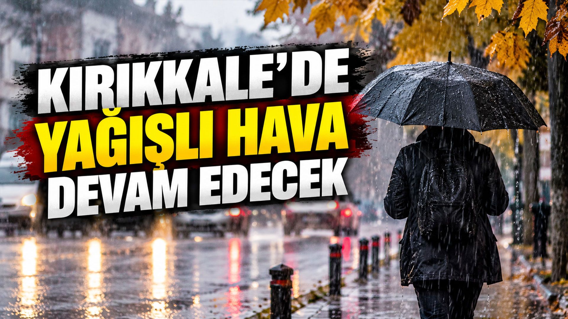 Kırıkkale’de yağışlı hava devam edecek